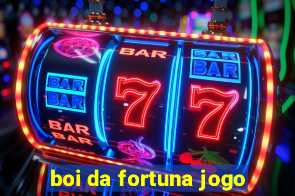 boi da fortuna jogo